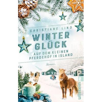Winterglück auf dem kleinen Pferdehof in Island, Taschenbuch von Christiane Lind, Ullstein Taschenbuch, 978-3-548-06745-2