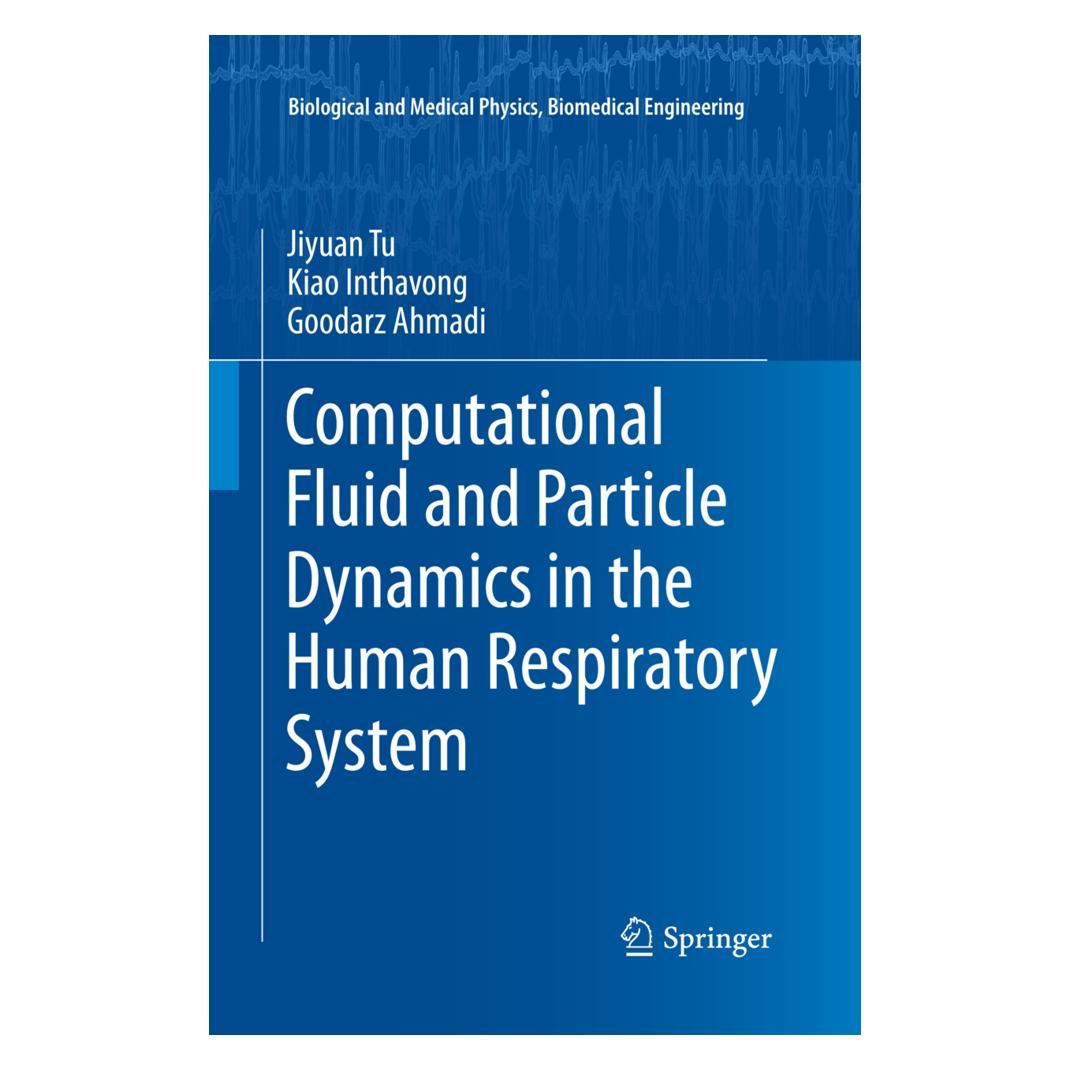 Springer Computational Fluid and Particle Dynamics in the Human Respiratory System (Englisch, Softcover, Goodarz Ahmadi, Jiyuan Tu, Kiao Inthavong) (55569876)