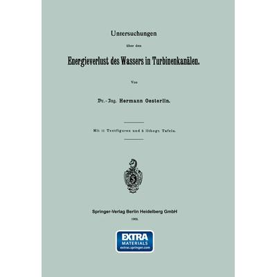Untersuchungen über den Energieverlust des Wassers in Turbinenkanälen, Taschenbuch von Hermann Oesterlin, Springer Berlin, 978-3-662-31800-3