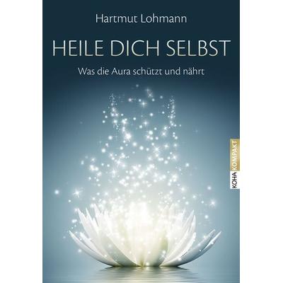 Heile dich selbst, Taschenbuch von Hartmut Lohmann, KOHA-Verlag, 978-3-86728-212-3