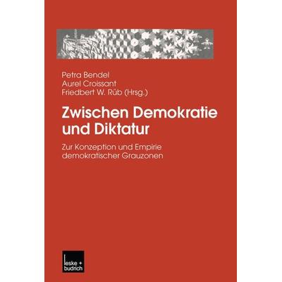 Zwischen Demokratie und Diktatur, Taschenbuch von , VS Verlag für Sozialwissenschaften, 978-3-322-99846-0