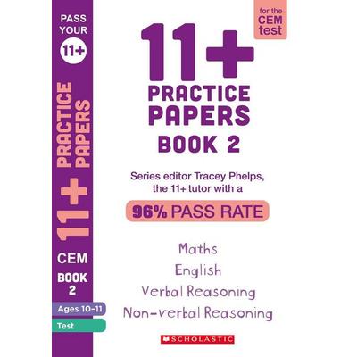 11+ Practice Papers for the CEM Test Ages 10-11 - Book 2, Taschenbuch von Tracey Phelps, Scholastic, 978-1-4071-9079-2