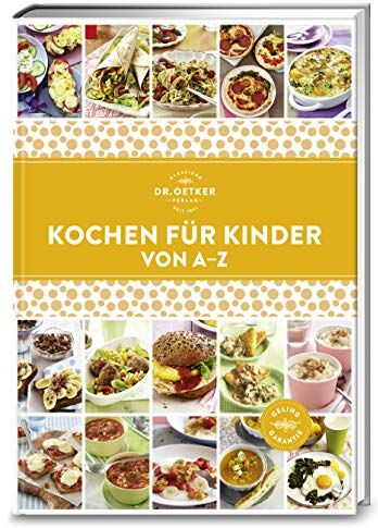Dr. Oetker - Kochen für Kinder von A-Z (A-Z Reihe) - Preis vom 07.10.2026 11:45:10 h