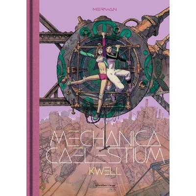 Mechanica Caelestium - 2. Kwell, Gebundene Ausgabe von Merwan, Schreiber & Leser, 978-3-96582-146-0