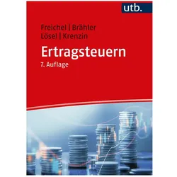 Ertragsteuern, Fachbücher von Christoph Freichel, Andreas Krenzin, Christian Lösel, Gernot Brähler