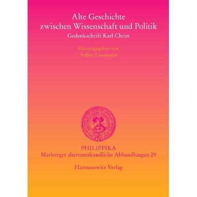 Alte Geschichte zwischen Wissenschaft und Politik, Gebundene Ausgabe von Volker Losemann, Harrassowitz, 978-3-447-05905-3