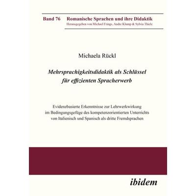 Mehrsprachigkeitsdidaktik als Schlüssel für effizienten Spracherwerb, Taschenbuch von Michaela Rückl, Ibidem, 978-3-8382-1264-7