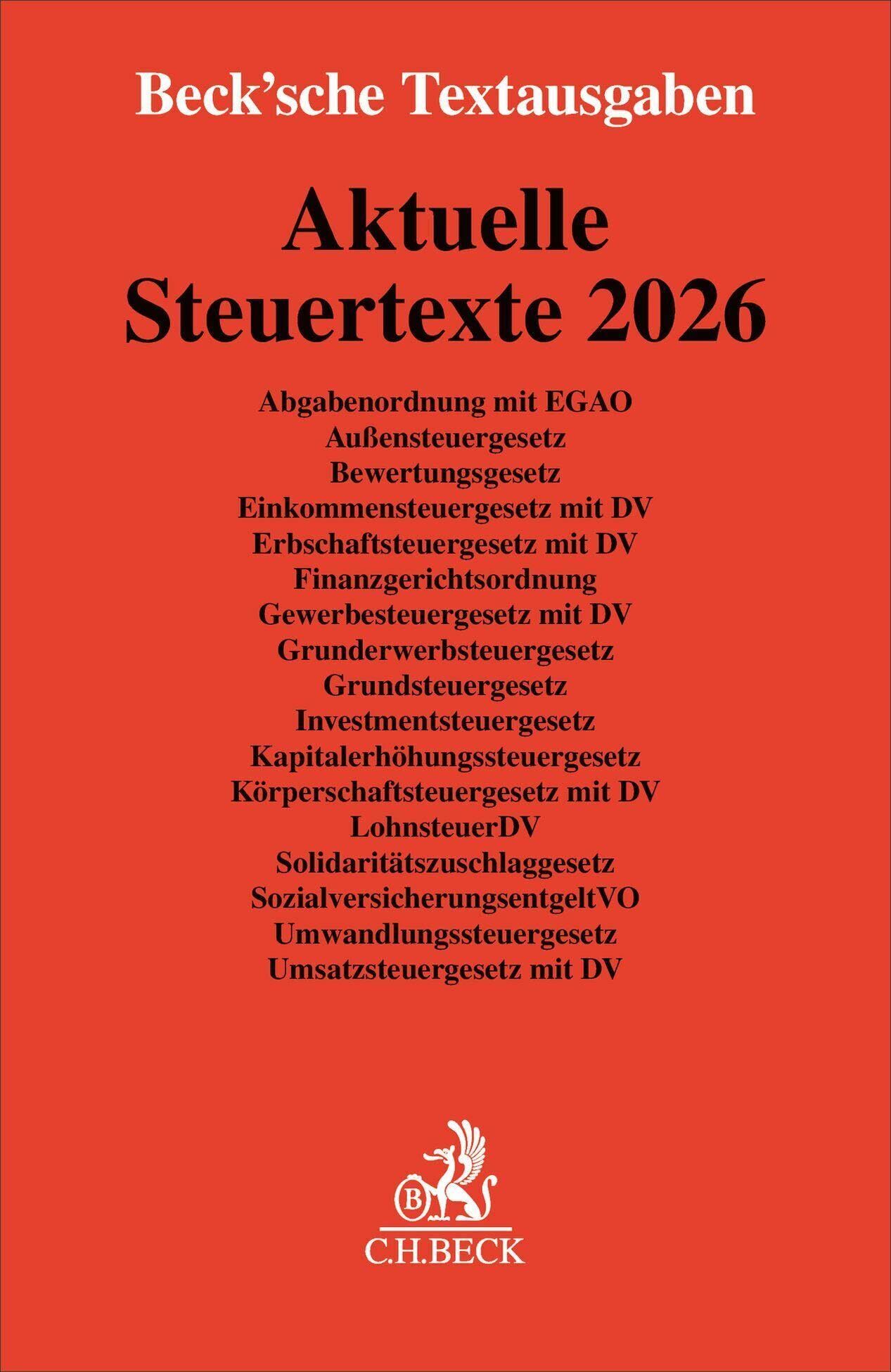 Aktuelle Steuertexte 2026: Abgabenordnung mit EGAO, Außensteuergesetz, Bewertungsgesetz, Einkommensteuergesetz mit DV, Erbschaftsteuergesetz mit DV, ... DV. Textausgabe. Rechtsstand: 1. Februar 2026 - Preis vom 14.10.2026 23:07:16 h