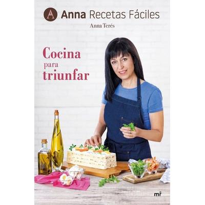 Cocina para triunfar, Taschenbuch von Anna Recetas Fáciles, Ediciones Martínez Roca, 978-84-270-4531-6