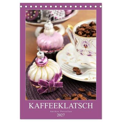 Kaffeeklatsch - Antikes Porzellan (Tischkalender 2027 DIN A5 hoch), CALVENDO Monatskalender