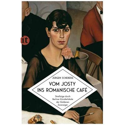 Vom Josty ins Romanische Café, Taschenbuch von Jürgen Schebera, Insel, 978-3-458-36457-3
