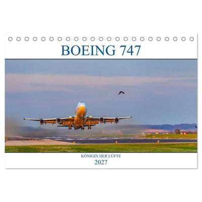 BOEING 747 - Königin der Lüfte (Tischkalender 2027 DIN A5 quer), CALVENDO Monatskalender