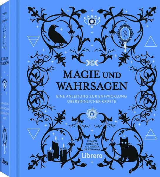 Shawn Robbins - Magie und Wahrsagen: Eine Anleitung zur Entwicklung übersinnlicher Kräfte - Preis vom 11.10.2026 15:43:13 h