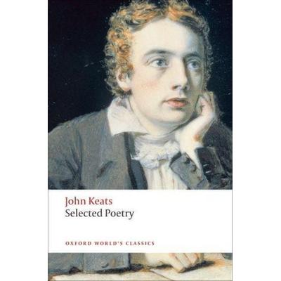 Selected Poetry, Taschenbuch von John Keats, Oxford University Press, 978-0-19-955395-2