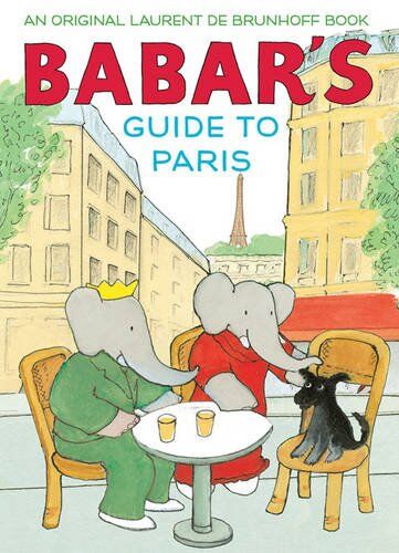 Brunhoff, Laurent de - Babar's Guide to Paris - Preis vom 14.10.2026 23:07:16 h