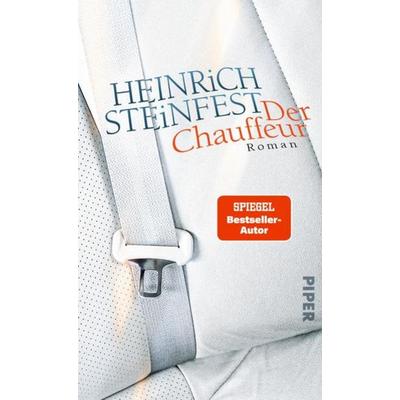 Der Chauffeur, Gebundene Ausgabe von Heinrich Steinfest, Piper