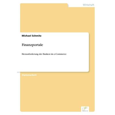 Finanzportale, Taschenbuch von Michael Schmitz, GRIN, 978-3-8386-6367-8