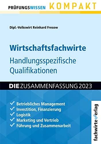 Reinhard Fresow - Wirtschaftsfachwirte: Handlungsspezifische Qualifikationen: Die Zusammenfassung - Preis vom 09.10.2026 07:28:09 h