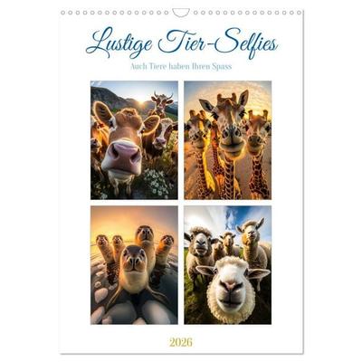 Lustige Tier-Selfies (Wandkalender 2026 DIN A3 hoch), CALVENDO Monatskalender