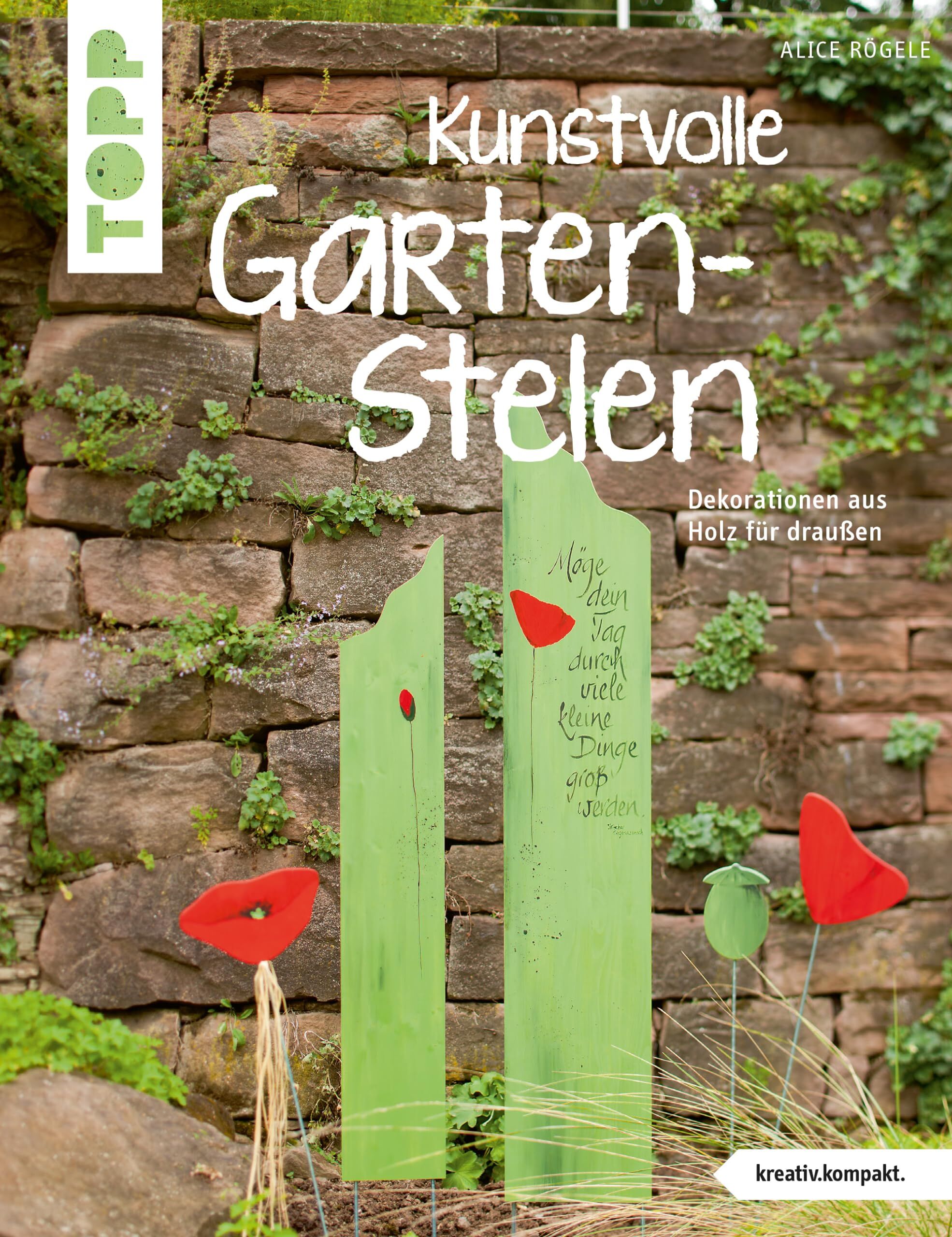 Alice Rögele - Kunstvolle Garten-Stelen - Preis vom 11.10.2026 03:10:56 h