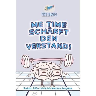 Me Time schärft den Verstand! | Sudoku 200+ Leicht bis Medium Ausgabe, Taschenbuch von Puzzle Therapist, Speedy, 978-1-5419-4533-3