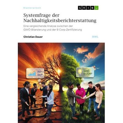 Systemfrage der Nachhaltigkeitsberichterstattung, Taschenbuch von Christian Dauer, GRIN, 978-3-346-96409-0