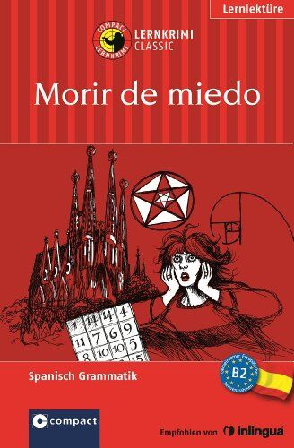 Anna Pou - Morir de miedo: Lernkrimi Spanisch. Lernziel Grammatik - Niveau B2 - Preis vom 30.09.2026 09:01:18 h
