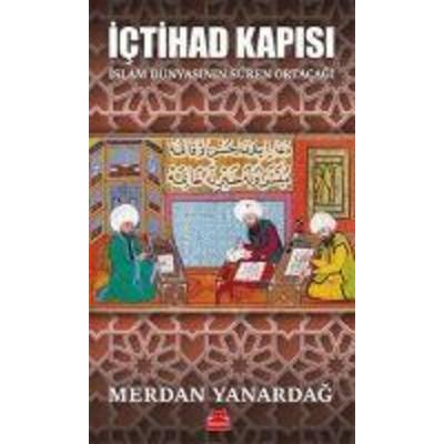 Ictihad Kapisi, Taschenbuch von Merdan Yanardag, Kirmizi Kedi Yayinevi