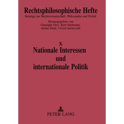 Nationale Interessen und internationale Politik, Taschenbuch von , Peter Lang GmbH, Internationaler Verlag der Wissenschaften, 978-3-631-53478-6