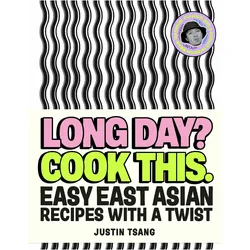 Long Day? Cook This, Ratgeber von Justin Tsang