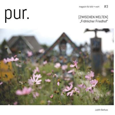 Pur. magazin für bild + wort [ & 3], Taschenbuch von Judith Barfuss, BoD – Books on Demand, 978-3-7481-0996-9