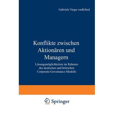 Konflikte zwischen Aktionären und Managern, Taschenbuch von Gabriele Varga Kibed, Deutscher Universitätsverlag, 978-3-8244-7510-0