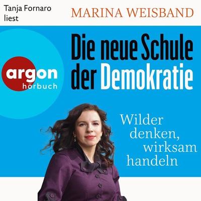 Die neue Schule der Demokratie - Marina Weisband, Audio, 9783732474394