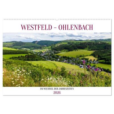 Westfeld-Ohlenbach im Wechsel der Jahreszeiten (Wandkalender 2026 DIN A2 quer), CALVENDO Monatskalender