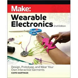 Make: Wearable Electronics, Fachbücher von Kate Hartman