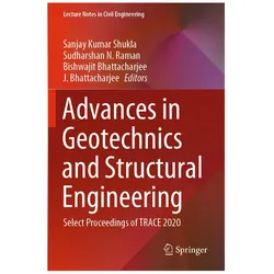 Advances in Geotechnics and Structural Engineering, Fachbücher von Sudharshan N. Raman, Sanjay Kumar Shukla, J. Bhattacharjee, Bishwajit Bhattacharjee, N Raman, Bishwajit, Sudharshan Bhattacharjee