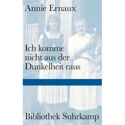 Ich komme nicht aus der Dunkelheit raus, Gebundene Ausgabe von Annie Ernaux, Suhrkamp, 978-3-518-22564-6