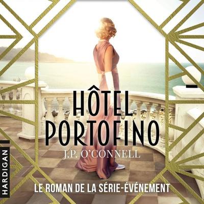 Hôtel Portofino - J.P. O'Connell; Audio, 9782374345871