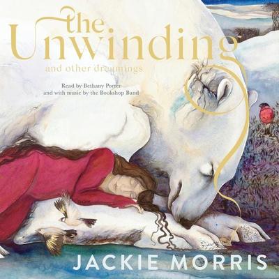 The Unwinding - Jackie Morris, Audio, 9781800180772