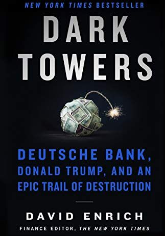 David Enrich - Dark Towers: Deutsche Bank, Donald Trump, and an Epic Trail of Destruction - Preis vom 30.09.2026 09:01:18 h
