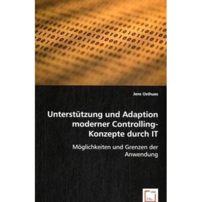Jens Osthues: Unterstützung und Adaption moderner Controllin, Taschenbuch von Jens Osthues, VDM, 978-3-8364-5225-0