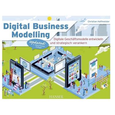 Digital Business Modelling, Gebundene Ausgabe von Christian Hoffmeister, Carl Hanser