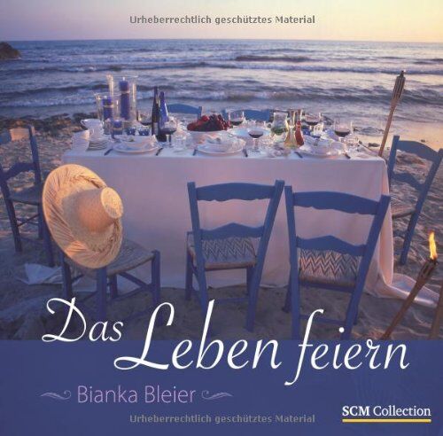 Bianka Bleier - Das Leben feiern - Preis vom 30.09.2026 22:30:23 h