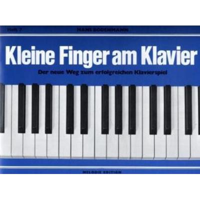 Kleine Finger am Klavier.H.7, Taschenbuch von Hans Bodenmann, Edition Melodie, 978-3-309-00313-2