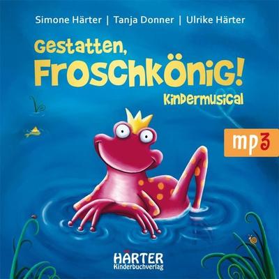 Gestatten, Froschkönig! - , Audio, 9783942906043