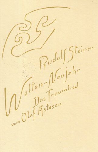 Rudolf Steiner - Welten-Neujahr, Das Traumlied von Olaf Asteson - Preis vom 09.10.2026 07:28:09 h