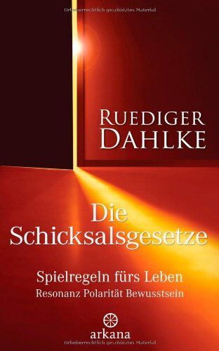 Ruediger Dahlke - Die Schicksalsgesetze: Spielregeln fürs Leben - Resonanz Polarität Bewusstsein - Preis vom 09.10.2026 07:28:09 h