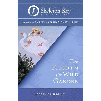 The Flight of the Wild Gander, Taschenbuch von Evans Lansing Smith, Joseph Campbell Foundation, 978-1-61178-040-6