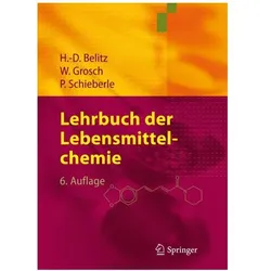 Lehrbuch der Lebensmittelchemie, Fachbücher von Werner Grosch, Peter Schieberle, H.-D. Belitz, P. Schieberle, W. Grosch, H -D Belitz