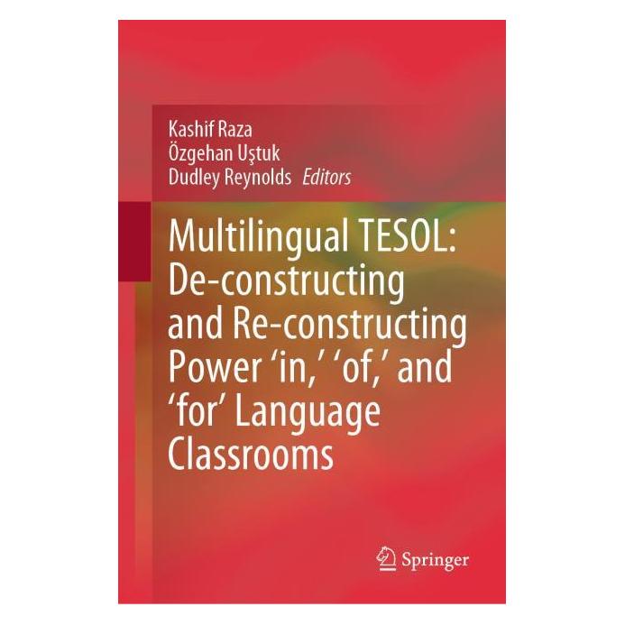 Springer Multilingual TESOL: De-constructing and Re-constructing Power 'in', 'of' and 'for' Language (Englisch, Hardcover, Dudley Reynolds, Kashif Raza, Özgehan Uştuk) (61775925)